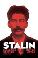 Stalin. Vol 1 Paradoxes of Power, 1878-1928