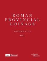 Roman Provincial Coinage. Volume VII.2 From Gordian I to Gordian III (AD 238-244), All Provinces Except Asia