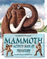 Mammoth Activity Book of Prehistory