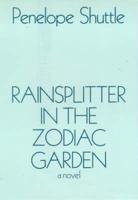 Rainsplitter in the Zodiac Garden