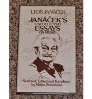 Janácek's Uncollected Essays on Music