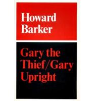 Gary the Thief, Gary Upright
