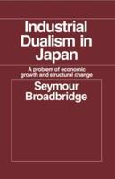 Industrial Dualism in Japan : A Problem of Economic Growth and Structure Change
