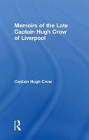 Memoirs of the Late Captain Hugh Crow of Liverpool