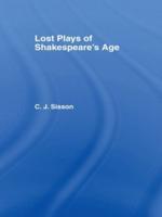 Lost Plays of Shakespeare's Age