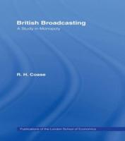 British Broadcasting : A Study in Monopoly