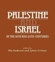 Palestine and Israel in the 19th and 20th Centuries