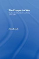 The Prospect of War : The British Defence Policy 1847-1942