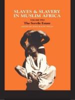 Slaves and Slavery in Africa : Volume Two: The Servile Estate