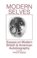 Modern Selves : Essays on Modern British and American Autobiography