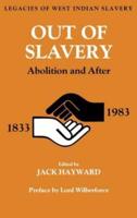 Out of Slavery : Abolition and After