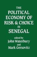 The Political Economy of Risk and Choice in Senegal