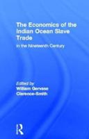 The Economics of the Indian Ocean Slave Trade in the Nineteenth Century