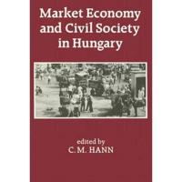 Market Economy and Civil Society in Hungary