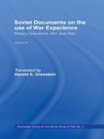 Soviet Documents on the Use of War Experience : Volume Three: Military Operations 1941 and 1942