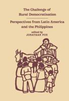The Challenge of Rural Democratisation : Perspectives from Latin America