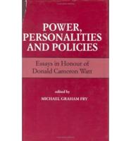 Power, Personalities, and Policies