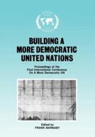 Building a More Democratic United Nations : Proceedings of CAMDUN-1