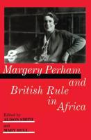Margery Perham and British Rule in Africa