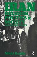 Iran : Religion, Politics and Society: Collected Essays