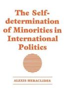 The Self-determination of Minorities in International Politics