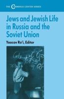 Jews and Jewish Life in Russia and the Soviet Union