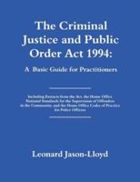 The Criminal Justice and Public Order Act 1994 : A Basic Guide for Practitioners
