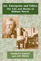 Art, Enterprise and Ethics: The Life and Work of William Morris