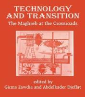 Technology and Transition : The Maghreb at the Crossroads