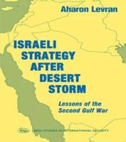 Israeli Strategy After Desert Storm : Lessons of the Second Gulf War
