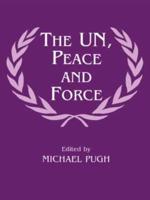 The UN, Peace and Force