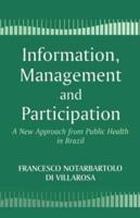 Information, Management and Participation : A New Approach from Public Health in Brazil