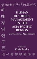 Human Resource Management in the Asia-Pacific Region : Convergence Revisited