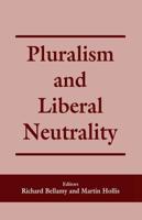 Pluralism and Liberal Neutrality