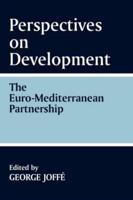 Perspectives on Development: the Euro-Mediterranean Partnership : The Euro-Mediterranean Partnership