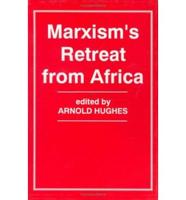 Marxism's Retreat from Africa