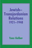 Jewish-Transjordanian Relations, 1921-48