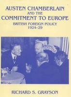 Austen Chamberlain and the Commitment to Europe