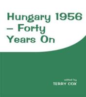 Hungary 1956 : Forty Years On