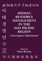 Human Resource Management in the Asia Pacific Region: Convergence Questioned