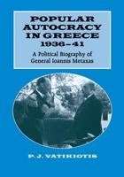 Popular Autocracy in Greece, 1936-41