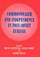 Commonwealth and Independence in Post-Soviet Russia