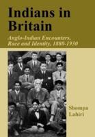 Indians in Britain : Anglo-Indian Encounters, Race and Identity, 1880-1930