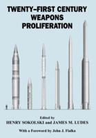 Twenty-First Century Weapons Proliferation : Are We Ready?