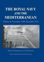 The Royal Navy and the Mediterranean. Vol. 2 November 1940-December 1941