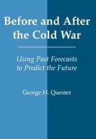 Before and After the Cold War : Using Past Forecasts to Predict the Future