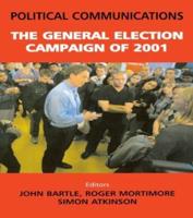 Political Communications: The General Election Campaign of 2001