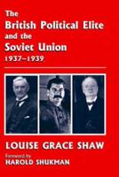The British Political Elite and the Soviet Union, 1937-1939