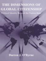 The Dimensions of Global Citizenship: Political Identity Beyond the Nation-State