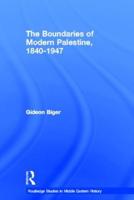 The Boundaries of Modern Palestine, 1840-1947